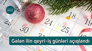 DİQQƏT 2024cü ilin qeyriiş günləri açıqlandı  Doğru Xəbər Az [upl. by Varhol758]