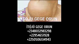 ITOJU GEGE ORUN TODAJU2348032983298 22954651928 2250506134943 [upl. by Harhay]