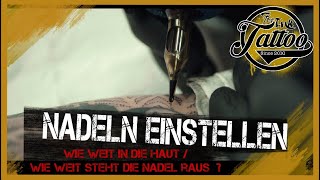 Tattoo Nadeln Einstellen  Stichtiefe [upl. by Zosema]