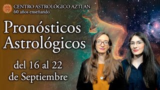 Un Renacer Espiritual y Material  Pronósticos Astrológicos del 16 al 22 de Septiembre [upl. by Imekawulo]