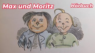 Max und Moritz von Wilhelm Busch  Märchen Klassiker  Hörbuch für Erwachsene als Einschlafhilfe [upl. by Zipnick962]