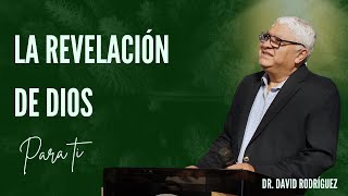 La revelación de Dios  Dr David Rodriguez  Sermones Cristianos TBB El Redentor [upl. by Annaed131]