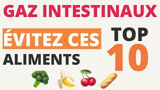 GAZ INTESTINAUX ventre gonflé ballonnements  10 ALIMENTS à EVITER [upl. by Zined]