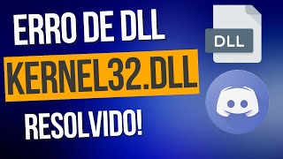 ERRO KERNEL DLL RESOLVIDO PROGRAMA DISCORD [upl. by Hannahsohs]