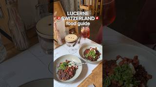 Lucerne Switzerland food guide Switzerland food foodie travel lucerne luzern swissfood [upl. by Zavras]