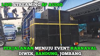 Live Streaming BP AUDIO Perjalanan Menuju Event Karnaval Diwek Jombang [upl. by Aerol712]