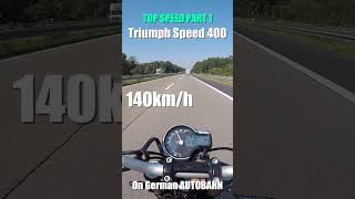 Triumph Speed 400  Top Speed on German Autobahn Rev it up [upl. by Hyacinth]