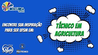 Técnico em Agricultura  Descubra UFSM em REDE [upl. by Deste]