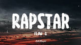 FLOW G  RAPSTAR Lyrics Video [upl. by Elak]