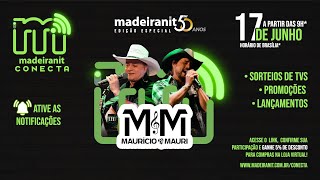 Madeiranit Conecta  Show exclusivo com Mauricio amp Mauri [upl. by Iveel195]