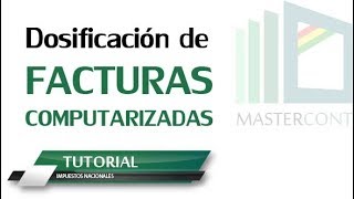 Dosificación de Facturas Computarizadas Mastersoftbo [upl. by Arney]