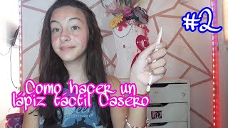 Como hacer un LAPIZ TACTIL CASERO 2 [upl. by Suivatram499]