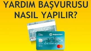 Başkent Kart Yardım Başvurusu Nasıl Yapılır [upl. by Ylrebmi605]