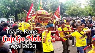 Kirab Budaya Gotong Toa Pe Kong Tegal  Cap Go Meh Tegal 2023 [upl. by Haukom]