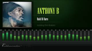 Anthony B  Raid Di Barn Holding Firm Riddim HD [upl. by Naols]