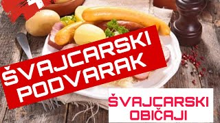 ŠVAJCARSKI PODVARAK 🇨🇭 ŠVAJCARSKI OBIČAJI PO PITANJU HRANE I GOSTOPRIMSTVA [upl. by Meehar575]