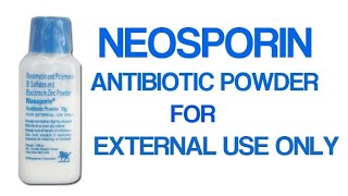 NEOSPORINANTIBIOTIC POWDER FOR EXTERNAL USE ONLY [upl. by Ybor]