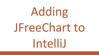 Adding JFreeChart to IntelliJ [upl. by Pieter]