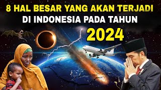 Bersiaplah di tahun 2024 8 PERISTIWA BESAR ini akan terjadi‼️No 1 mengerikan Waspada [upl. by Gasparo]