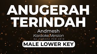 Anugerah Terindah  Andmesh Kamaleng Male Lower Key  Karaoke Minus One Yamaha S910 Version [upl. by Eeslek]