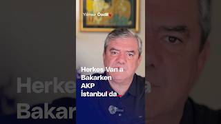 Herkes Vana Bakarken AKP İstanbulda  Yılmaz Özdil [upl. by Einimod571]