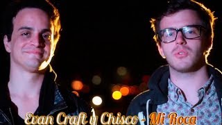 Evan Craft y ChiscoMI ROCACon Letra [upl. by Lacee]