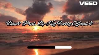 Melodic Beat BEACH Kay Frosty Official © [upl. by Christianson151]