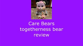 Care Bears togetherness bear review [upl. by Dorri]