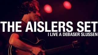 The Aislers Set  Live at Debaser [upl. by Baillie]