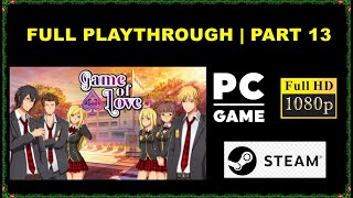 Game Of Love Visual Novel PC Playthrough  PART 13 [upl. by Irret]