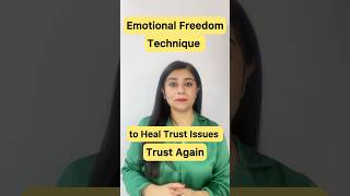 Heal TRUST ISSUES Fast with Emotional Freedom Technique relationship [upl. by Holna266]