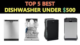 Best Dishwasher Under 500  2019  2020 [upl. by Eilesor]