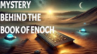 The Book of Enoch Unveiling Ancient Extraterrestrial Secrets [upl. by Innaig]