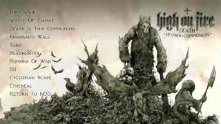 HIGH ON FIRE  Death Is This Communion Full Album Stream [upl. by Johann]