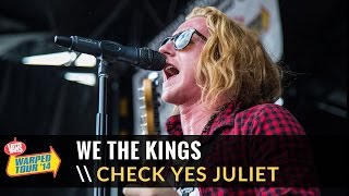 We The Kings  Check Yes Juliet Live 2014 Vans Warped Tour [upl. by Trudnak]