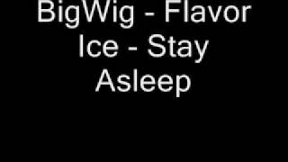 BigWig  Flavor Ice [upl. by Tammy]