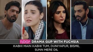 Kabhi Main Kabhi Tum  Duniyapur  Sunn Mere Dil  Bismil  Drama Gup [upl. by Linetta42]