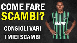 COME FARE Gli SCAMBI al FANTACALCIO 20232024 I MIEI Scambi e CONSIGLI Vari  Asta e Nomi [upl. by Herv]