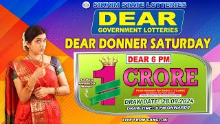 DEAR DONNER SATURDAY DEAR 6 PM DRAW DATE 28092024 SIKKIM STATE LOTTERIES LIVE FROM GANGTOK [upl. by Ioves210]