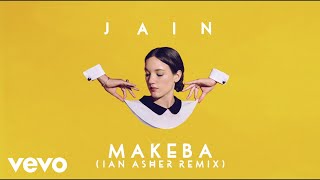 Jain  Makeba Ian Asher Remix [upl. by Angele630]