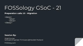 FOSSology GSoC21 Preparation Calls UI Improvement 25032021 [upl. by Anale287]