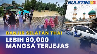 BENCANA ALAM  Banjir Besar Selatan Thailand Lebih 60000 Terjejas [upl. by Macilroy]