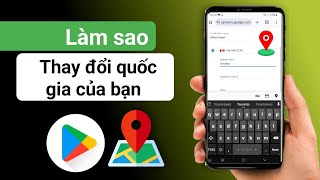 Cách thay đổi quốc gia trên tài khoản Google  Cách thay đổi quốc gia trên Play Store [upl. by Ittam]