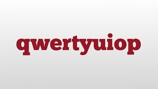 qwertyuiop meaning and pronunciation [upl. by Ailecra]