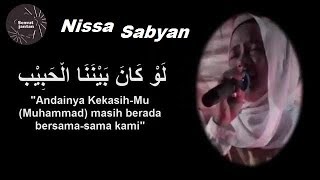 Nissa sabyan  Lawkana Bainanal Habib  LIVE  Lirik  Sholawat Sedih Rindu Rasulullah [upl. by Ynad]