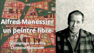 👉Alfred Manessier  un peintre libre  témoignage de sa fille Christine [upl. by Ahseel150]