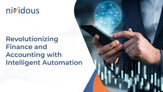 Revolutionizing Finance and Accounting with Intelligent Automation [upl. by Odraleba]