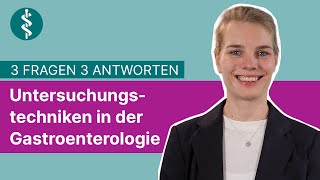 Untersuchungstechniken in der Gastroenterologie 3 Fragen 3 Antworten  Asklepios [upl. by Eetnahc624]