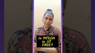 Is MTECH in IITs FREE 😱 [upl. by Ennairoc]