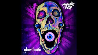 Atomic Don  gHosTOWN audio [upl. by Dyraj]